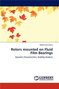 Rotors mounted on Fluid Film Bearings