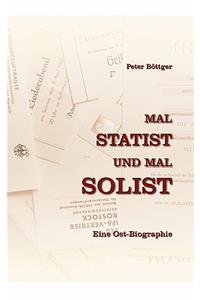 Mal STATIST und mal SOLIST