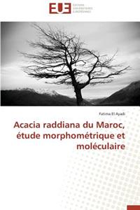 Acacia Raddiana Du Maroc, Étude Morphométrique Et Moléculaire