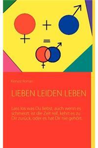 Leiden Lieben Leben
