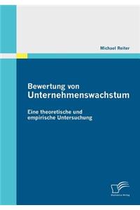 Bewertung von Unternehmenswachstum. Eine theoretische und empirische Untersuchung