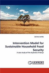 Intervention Model for Sustainable Household Food Security