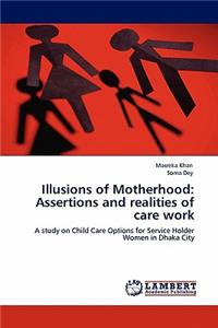 Illusions of Motherhood
