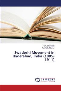 Swadeshi Movement in Hyderabad, India (1905-1911)