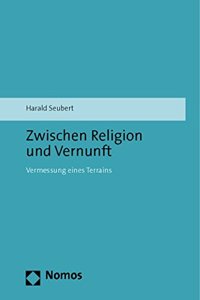 Zwischen Religion Und Vernunft