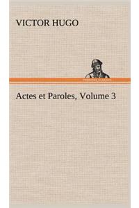 Actes et Paroles, Volume 3