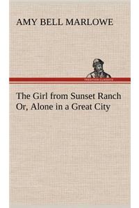 The Girl from Sunset Ranch Or, Alone in a Great City