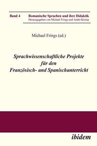 Sprachwissenschaftliche Projekte für den Französisch- und Spanischunterricht.