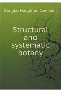 Structural and Systematic Botany