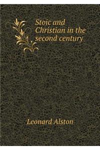 Stoic and Christian in the Second Century