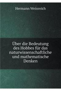 Über die Bedeutung des Hobbes für das naturwissenschaftliche und mathematische Denken