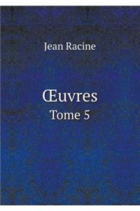 OEuvres Tome 5