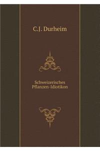 Schweizerisches Pflanzen-Idiotikon