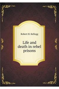 Life and Death in Rebel Prisons