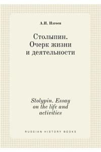 Stolypin. Essay on the Life and Activities