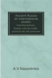 Ancient Russia on international routes