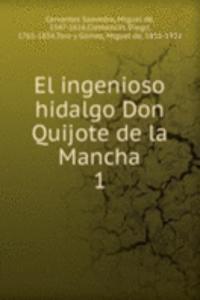 El ingenioso hidalgo Don Quijote de la Mancha