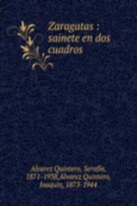 ZARAGATAS SAINETE EN DOS CUADROS
