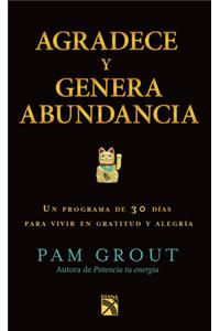 Agradece Y Genera Abundacia