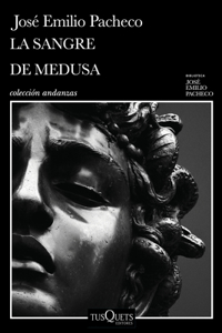 La Sangre de Medusa Y Otros Cuentos Marginales / The Blood of Medusa and Other Marginal Short Stories