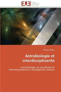Astrobiologie Et Interdisciplinarité