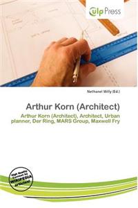 Arthur Korn (Architect)