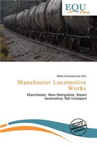Manchester Locomotive Works