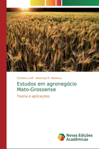 Estudos em agronegócio Mato-Grossense