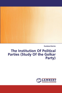 Institution Of Political Parties (Study Of the Golkar Party)