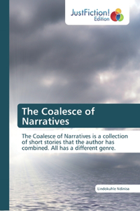 Coalesce of Narratives