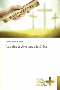 Appelés à vivre sous la Grâce