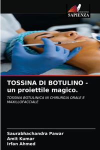 TOSSINA DI BOTULINO - un proiettile magico.