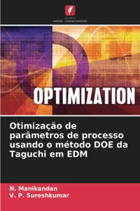 Otimização de parâmetros de processo usando o método DOE da Taguchi em EDM