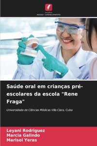 Saúde oral em crianças pré-escolares da escola 