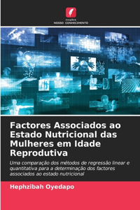 Factores Associados ao Estado Nutricional das Mulheres em Idade Reprodutiva