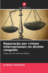 Reparação por crimes internacionais no direito congolês