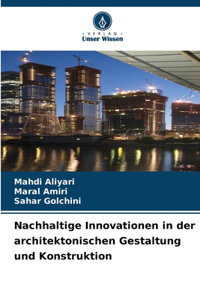 Nachhaltige Innovationen in der architektonischen Gestaltung und Konstruktion