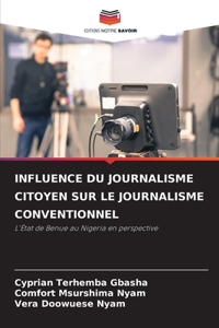 Influence Du Journalisme Citoyen Sur Le Journalisme Conventionnel