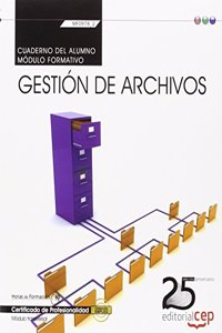Cuaderno del alumno. Gestion de archivos (Transversal: MF0978_2). Certificados de profesionalidad