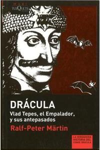 Dracula. Vlad Tepes, El Empalador, y Sus Antepasados