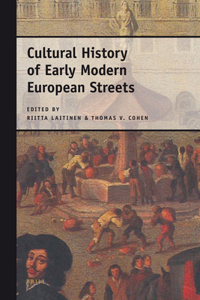 Cultural History of Early Modern European Streets