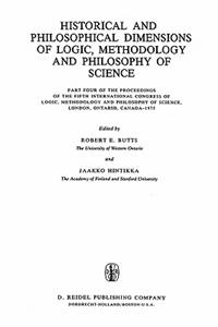 Historical and Philosophical Dimensions of Logic, Methodology and Philosophy of Science