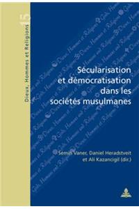 Sécularisation Et Démocratisation Dans Les Sociétés Musulmanes