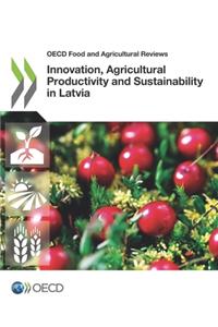 Innovation, Agricultural Productivity and Sustainability in Latvia