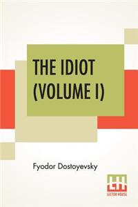 Idiot (Volume I)