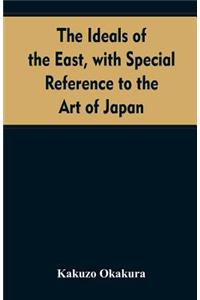 ideals of the east, with special reference to the art of Japan