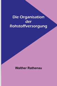 Organisation der Rohstoffversorgung