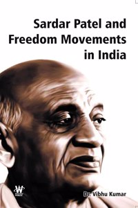 Sardar Patel and Freedom Movements in India