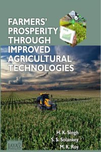 Farmers Prosperity Through Improved Agricultural Technologies, Singh, H K Et Al