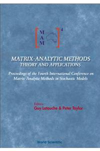 Matrix-Analytic Methods: Theory and Applications - Proceedings of the Fourth International Conference